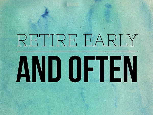 retire-early-and-often
