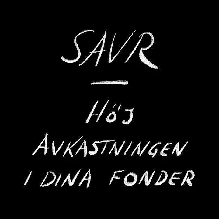 En handskriven bild med testen "SAVR - Höj avkastningen i dina fonder". Inlägget handlar om för- och nackdelar med SAVR som investeringsform.