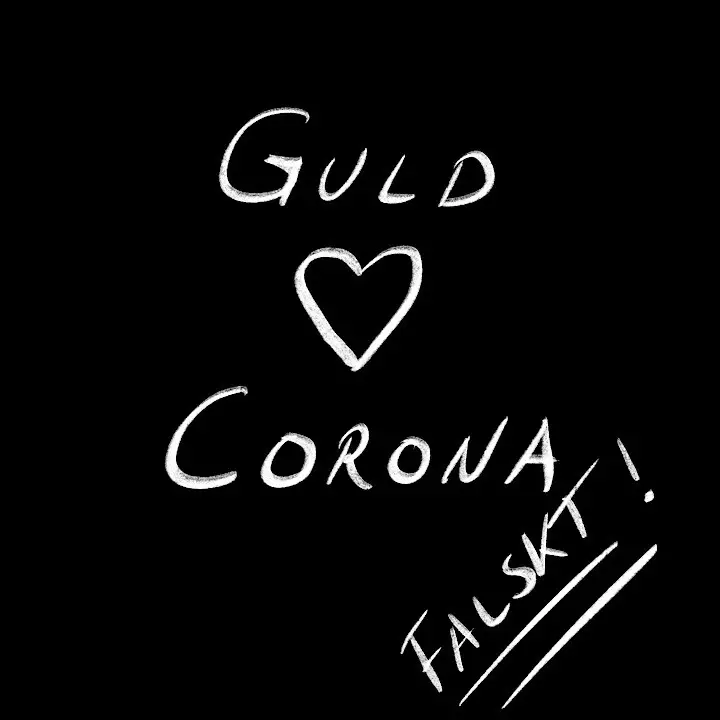 Handskriven bild som säger "Guld hjärta Corona - Falskt". Bilden understryker iden om att investerar i guld inte varit överlägset aktieinvesteringar trots att allt borde talat för det. 
